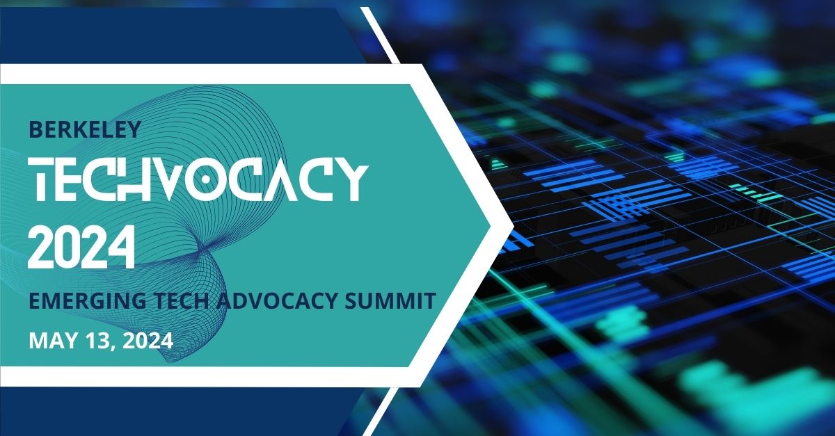 Berkeley TECHVocacy 2024: Emerging Tech Advocacy Summit