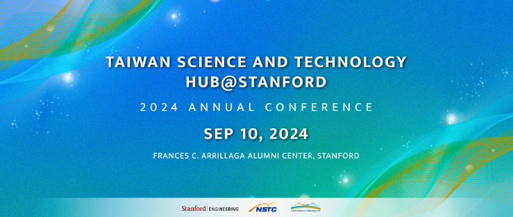 2024 Taiwan Science and Technology Hub @Stanford Annual Conference